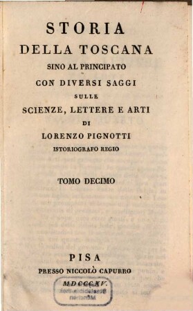Storia della Toscana sino al principato : con diversi saggi sulle scienze, lettere e arti, 10