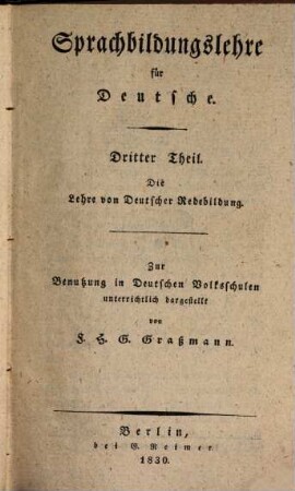 Sprachbildungslehre für Deutsche : zur Benutzung in Deutschen Volksschulen unterrichtlich dargestellt, 3. Die Lehre von deutscher Redebildung