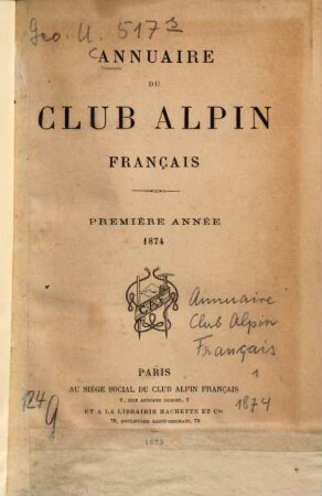 Annuaire du Club Alpin Français. 1. 1874
