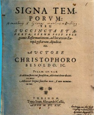 Signa temporum seu succincta et aperta, rerum post religionis reformationem ad hoc aevi in Europa gestarum diiudicatio