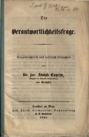Die Verantwortlichkeitsfrage : staatsrechtlich und politisch beleuchtet