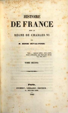 Histoire de France sous le règne de Charles VI. 2