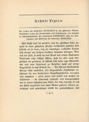 Zehnte Vigilie. Die Leiden des Studenten Anselmus in der gläsernen Flasche. Glückliches Leben der Kreuzschüler und Praktikanten. Die Schlacht im Bibliothekszimmer des Archivarius Lindhorst. Sieg des Salamanders und Befreiung des Studenten Anselmus