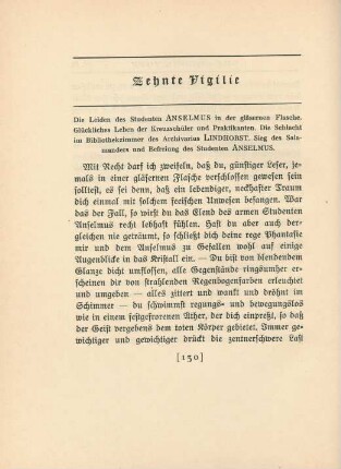 Zehnte Vigilie. Die Leiden des Studenten Anselmus in der gläsernen Flasche. Glückliches Leben der Kreuzschüler und Praktikanten. Die Schlacht im Bibliothekszimmer des Archivarius Lindhorst. Sieg des Salamanders und Befreiung des Studenten Anselmus