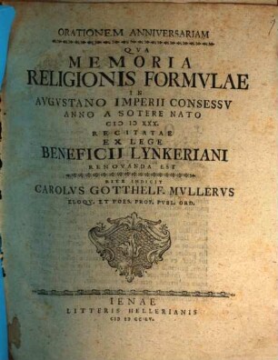Orationem anniversariam qua memoriae religionis formulae, in Augustano Imperii consessu a. 1530. recitatae renovanda est, rite indicit Car. Gotth. Müller