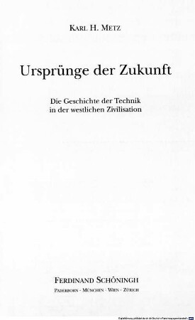 Ursprünge der Zukunft : die Geschichte der Technik in der westlichen Zivilisation