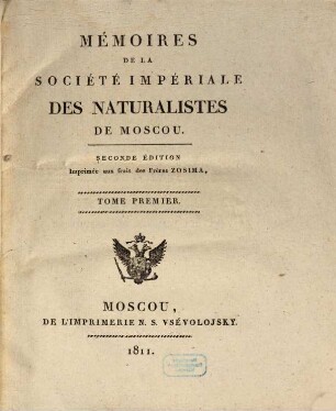 Mémoires de la Société Impériale des Naturalistes de Moscou. 1, 1 = 2. éd. 1811