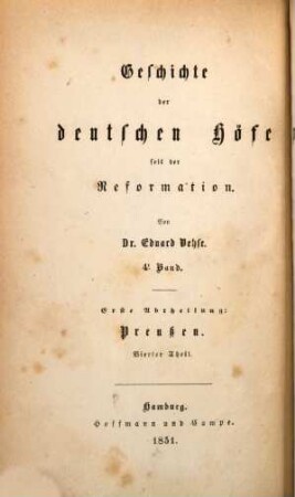 Geschichte der deutschen Höfe seit der Reformation, 4. 1. Abth., Geschichte des preußischen Hofs und Adels und der preußischen Diplomatie ; 4. Th.