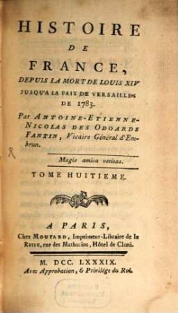 Histoire De France, Depuis La Mort De Louis XIV Jusqu'à La Paix De Versailles De 1783. Tome Huitième