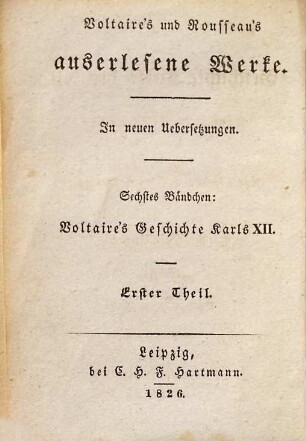 Voltaire's Geschichte Karls des XII. Königs von Schweden, 1