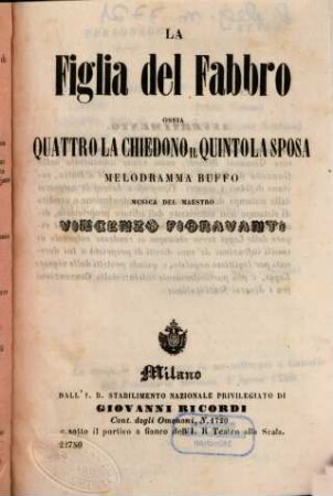 La figlia del fabbro ossia Quattro la chiedono il quinto la sposa : melodramma buffo