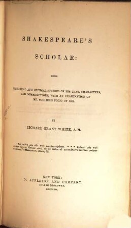 Shakespeare's Scholar: being historical and critical studies of his text, characters, and commentators, with an examination of Mr. Collier's Folio of 1632