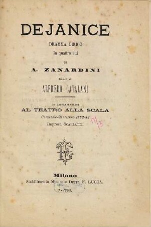 Dejanice : dramma lirico in quattro atti ; da rappresentarsi al Teatro alla Scala, carnevale - quaresima 1882 - 83