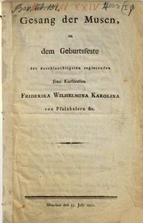 Gesang der Musen, an dem Geburtsfeste der Durl. regierenden Frau Kurfürstinn Friderika Wilhelmina Karolina