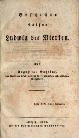 Geschichte Kaiser Ludwig des Vierten