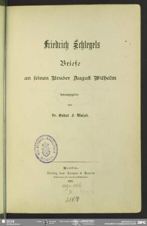 Friedrich Schlegels Briefe an seinen Bruder August Wilhelm