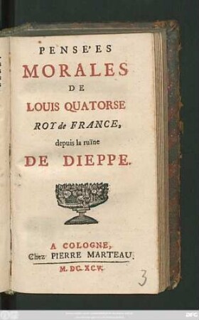 Pense'es Morales De Louis Quatorse Roy de France, depuis la ruine De Dieppe