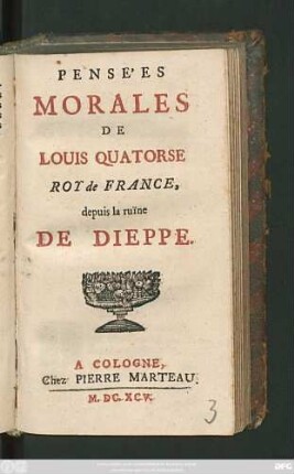 Pense'es Morales De Louis Quatorse Roy de France, depuis la ruine De Dieppe