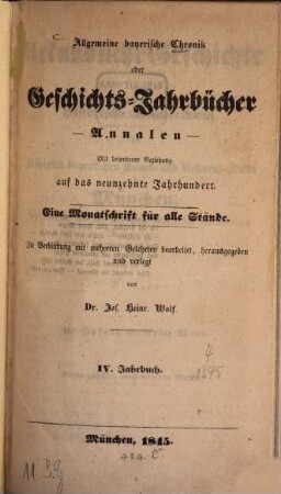 Allgemeine bayerische Chronik oder Geschichts-Jahrbücher : mit bes. Beziehung auf d. 19. Jh. ; e. Monatsschr. f. alle Stände. 4, 4. 1845