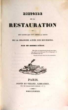 Histoire de la restauration et des causes qui ont amené la chute de la branche ainée des Bourbons. 5