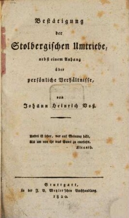 Bestätigung der Stolbergischen Umtriebe : nebst einem Anhang über persönliche Verhältnisse