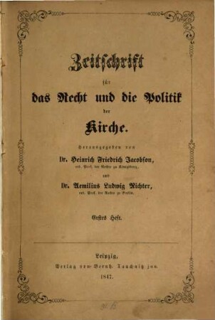 Zeitschrift für das Recht und die Politik der Kirche. 1847, H. 1