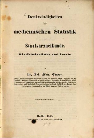 Denkwürdigkeiten zur medicinischen Statistik und Staatsarzneikunde : für Criminalisten und Aerzte