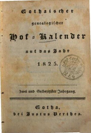 Gothaischer genealogischer Hof-Kalender : auf das Jahr .... 62. 1825