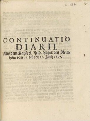 Continuatio Diarii, Aus dem Kayserl. Feld-Lager bey Neinheim vom 22. biß den 25. Junij 1707