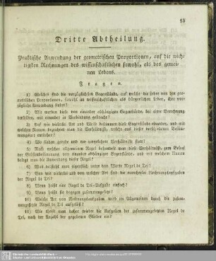 Dritte Abtheilung. Practische Anwendung der geometrischen Proportionen, auf die wichtigsten Rechnungen des wissenschaftlichen sowohl, als des gemeinen Lebens