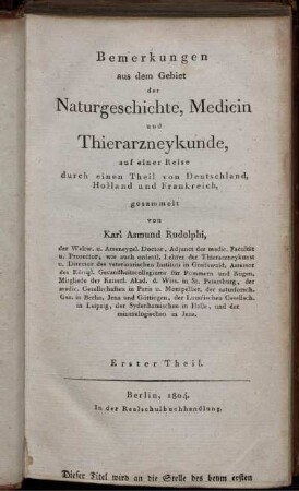 1: Bemerkungen aus dem Gebiet der Naturgeschichte, Medicin, und Thierarzneykunde, auf einer Reise durch einen Theil von Deutschland, Holland und Frankreich. 1
