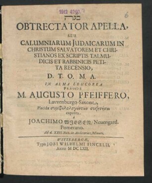 [...] Obtrectator Apella, Seu Calumniarum Judaicarum In Christum Salvatorem Et Christianos Ex Scriptis Talmudicis Et Rabbinicis Petita Recensio