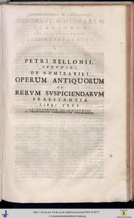 Petrus Bellonius: De Admirabili Operum Antiquorum et rerum suspiciendarum praestantia.