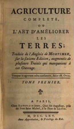 Agriculture Complete, Ou L'Art D'Améliorer Les Terres, Tome Premier