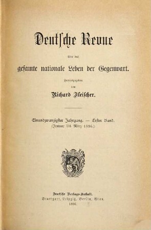 Deutsche Revue über das gesamte nationale Leben der Gegenwart. 21,1. 1896