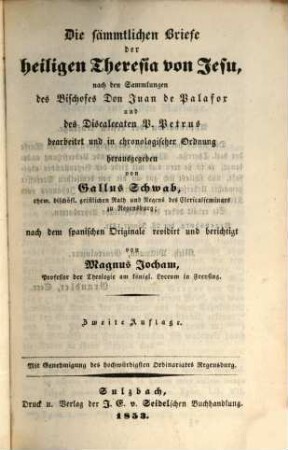 Die sämmtlichen Schriften der heiligen Theresia von Jesu, 5/6. Die sämmtlichen Briefe der heiligen Theresia von Jesu, nach den Sammlungen des Bischofes Don Juan de Palafor und des Discalceaten P. Petrus