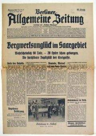 Tageszeitung "Berliner Allgemeine Zeitung" u.a. zu einem Bergwerksunglück im Saargebiet