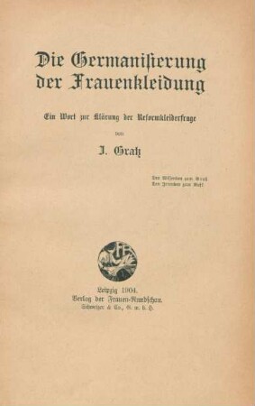 Die Germanisierung der Frauenkleidung : ein Wort zur Klärung der Reformkleiderfrage