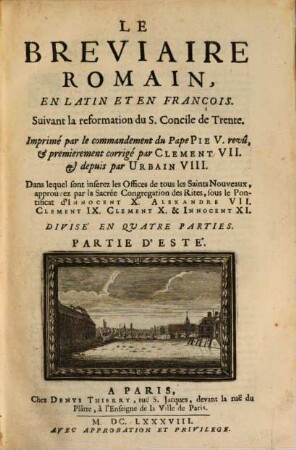 Le Breviaire Romain : En Latin Et En François ; Suivant la reformation du S. Concile de Trente ; Divise En Quatre Parties. 2, Partie D'Este