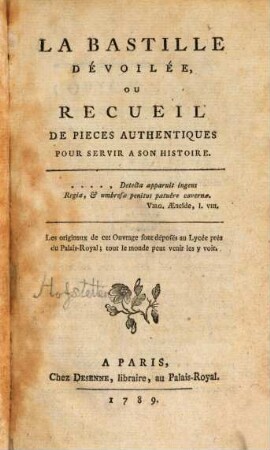 La Bastille Dévoilée, Ou Recueil Des Pieces Authentiques Pour Servir A Son Histoire. [Première livraison]