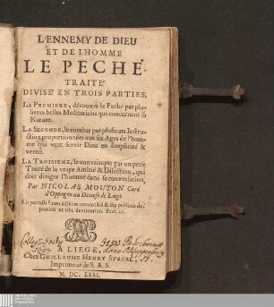L' Ennemy De Dieu Et De L'Homme Le Peché : Traité Divisé En Trois Parties ...