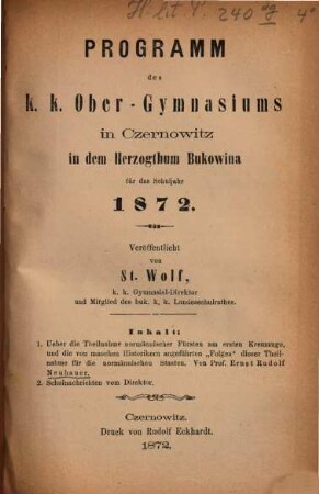 Programm des K.K. Ober-Gymnasiums in Czernowitz in dem Herzogthum Bukowina : veröffentlicht am Schlusse des Schuljahres .... 1871/72