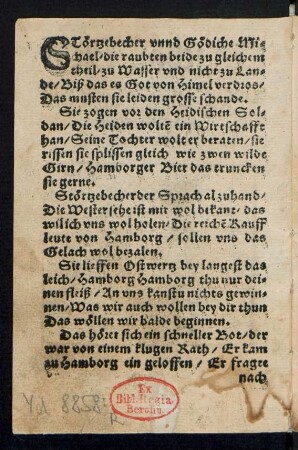 STörtzebecher vnnd Gödiche Mi=||chael/ die raubten beide zu gleichem || theil/