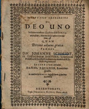 Dispvtatio Theologica De Deo Uno : Instituta occasione exēgēseōs dicti Deut 6. 4. Audi Israel, Dominus Deus noster Dominus Vnus est