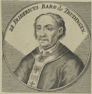 Bildnis des Fridercus Baron von Trudingen