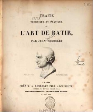 Traité Théorique Et Pratique De L'Art De Bâtir, 1