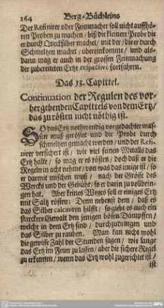 Das 13. Capittel. Continuation der Regulen des vorhergehenden Capittels von dem Ertz/das zu rösten nicht nöthig ist.