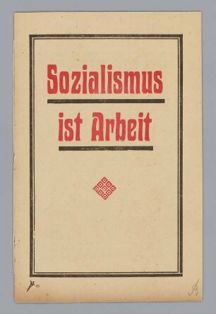 "Sozialismus ist Arbeit"