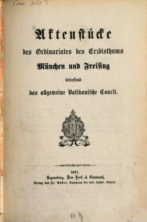 Aktenstücke des Ordinariates des Erzbisthums München und Freising betreffend das allgemeine Vatikanische Concil