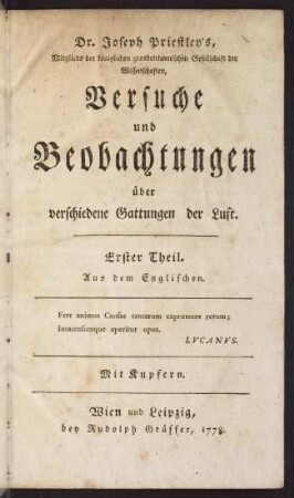 Joseph Priestley's Versuche und Beobachtungen über verschiedene Gattungen der Luft : mit Kupfern; Bd. 1
